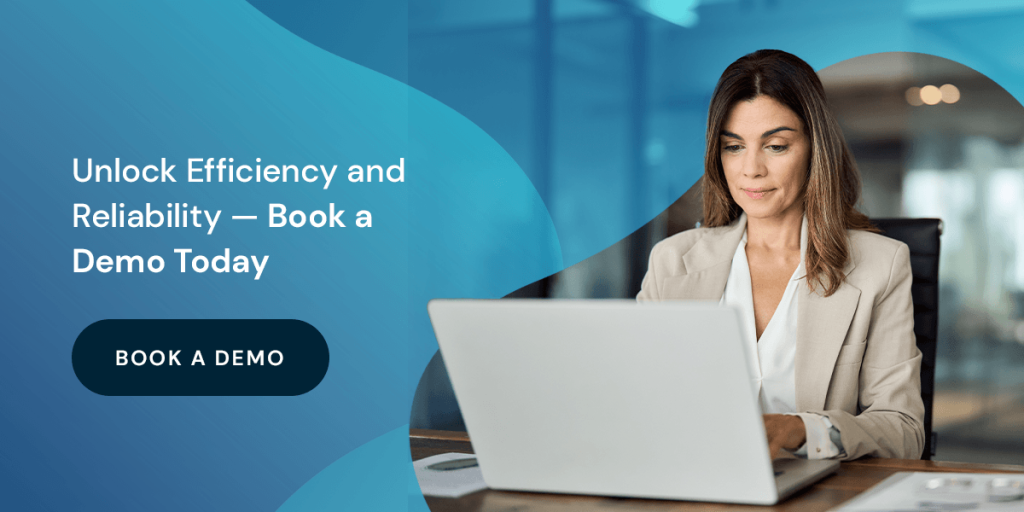 Unlock Efficiency and Reliability — Book a Demo Today