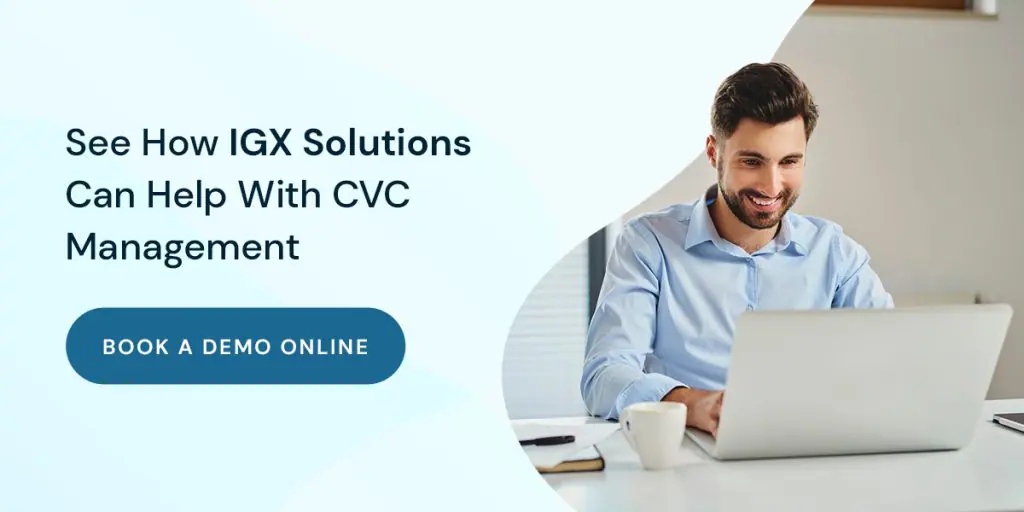 See How IGX Solutions Can Help With CVC Management
