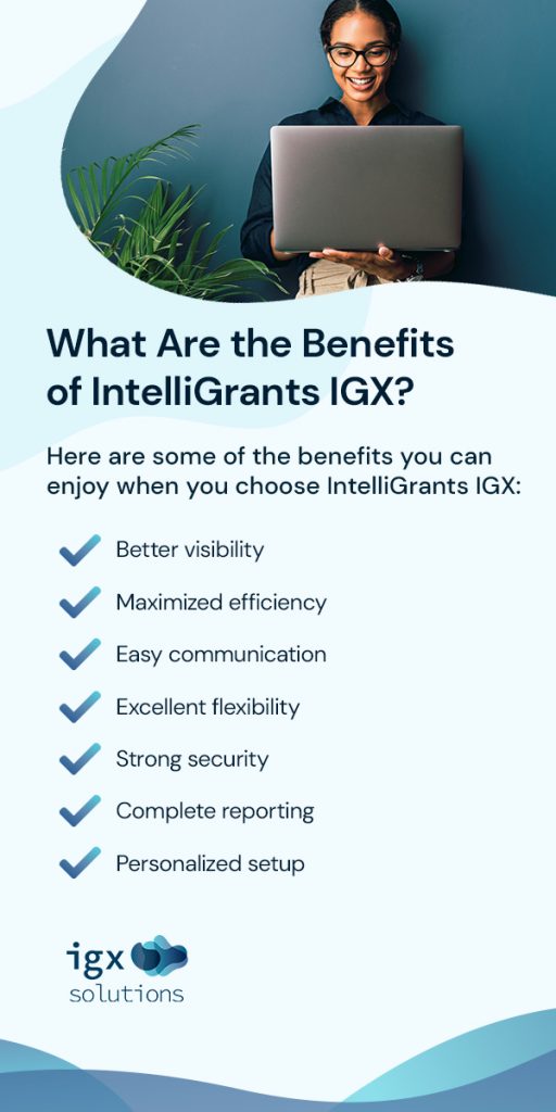 What Are the Benefits of IntelliGrants IGX?