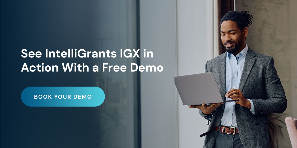 See IntelliGrants IGX in Action With a Free Demo