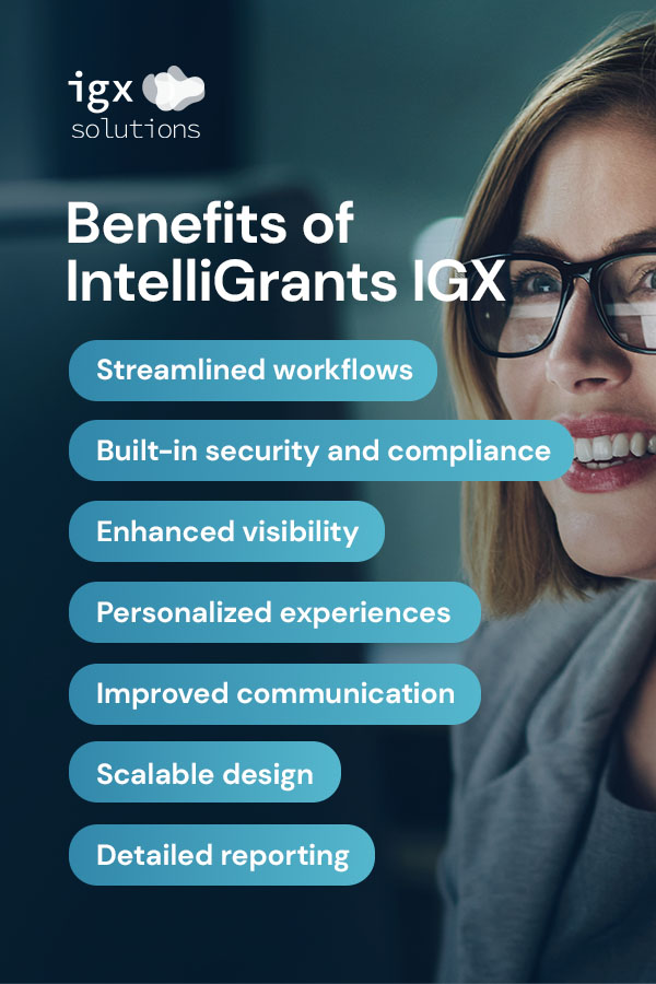 What Are the Benefits of IntelliGrants IGX?