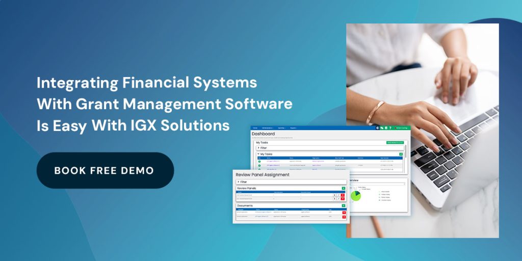 Integrating Financial Systems With Grant Management Software Is Easy With IGX Solutions