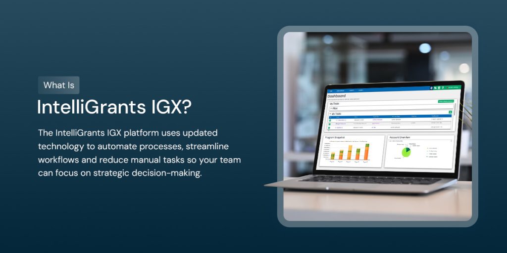 What Is IntelliGrants IGX?
