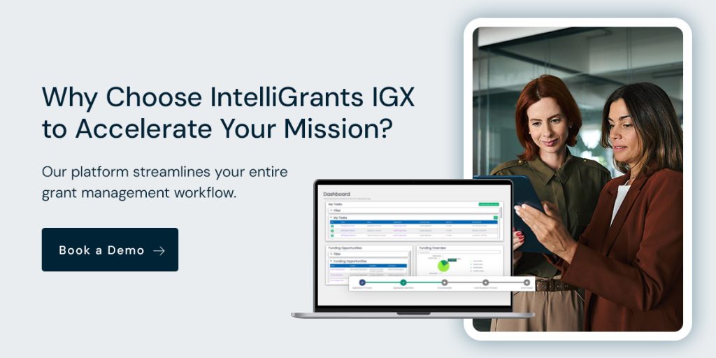 Why Choose IntelliGrants IGX to Accelerate Your Mission?
