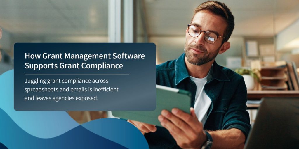 How Grant Management Software Supports Grant Compliance